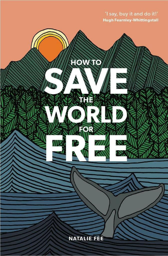How to save the world for free 9781786274991 Natalie Fee, Boeken, Taal | Engels, Gelezen, Verzenden