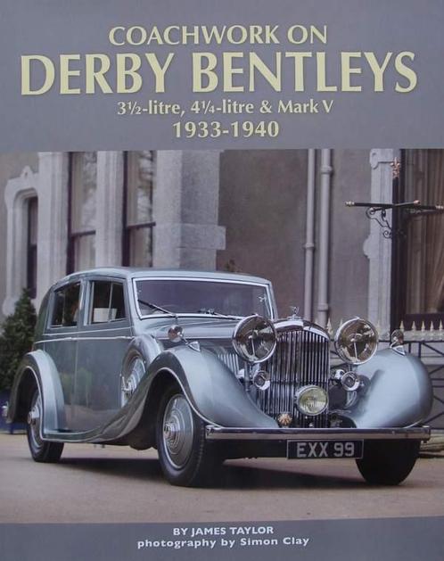 Boek :: Derby Bentleys, 3½-litre, 4¼-litre &amp; Mark V, Livres, Autos | Livres, Envoi