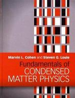 Fundamentals of Condensed Matter Physics. Cohen, Marvin L. Cohen, Steven G. Louie, Zo goed als nieuw, Verzenden