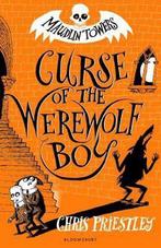 Curse of the Werewolf Boy Maudlin Towers 9781408873083, Boeken, Chris Priestley, Zo goed als nieuw, Verzenden