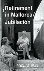 Retirement in Mallorca / Jubilacion. More, Veronica   New., More, Veronica, Verzenden