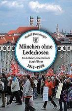 München ohne Lederhosen: Ein kritisch-alternativer Stadt..., Rudolf Stumberger, Verzenden