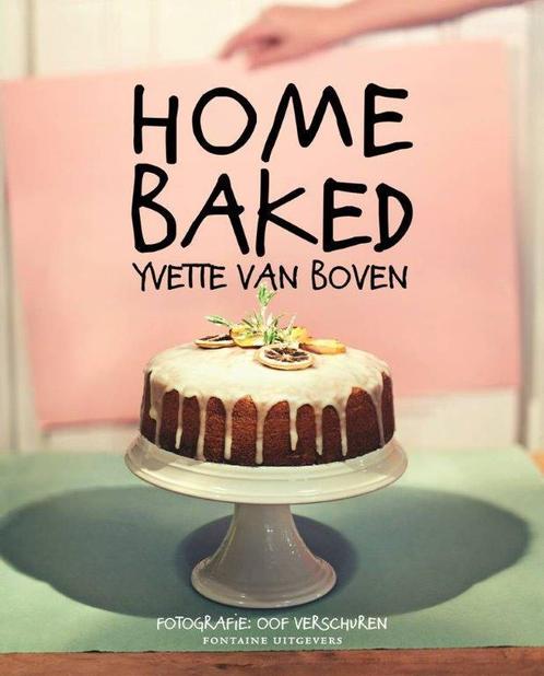 Home baked 9789059565678 Yvette van Boven, Boeken, Kookboeken, Zo goed als nieuw, Verzenden