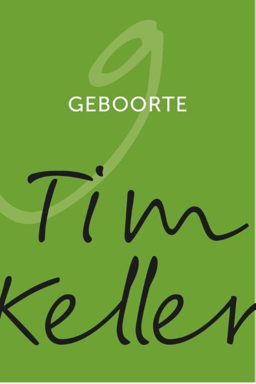 Geboorte 9789051945874 Tim Keller, Boeken, Godsdienst en Theologie, Zo goed als nieuw, Verzenden