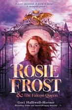 Rosie Frost ®- Rosie Frost and the Falcon Queen, Verzenden, Geri Halliwell-Horner