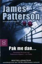 Pak me dan 9789046111857 James Patterson, Boeken, Verzenden, Gelezen, James Patterson
