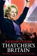 Thatchers Britain 9781847392091, Livres, Richard Vinen, Verzenden