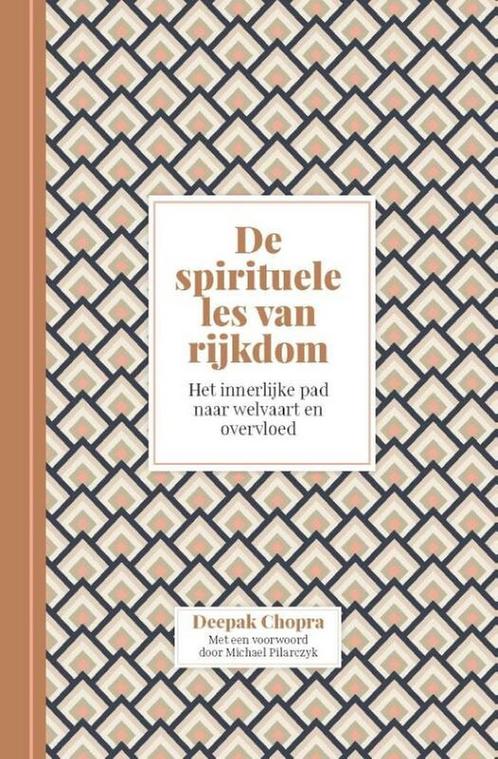 De spirituele les van rijkdom 9789401305341 Deepak Chopra, Boeken, Esoterie en Spiritualiteit, Zo goed als nieuw, Verzenden