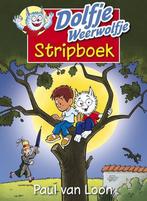 Dolfje Weerwolfje  het eerste Stripboek 9789025869328, Boeken, Verzenden, Zo goed als nieuw, Paul van Loon