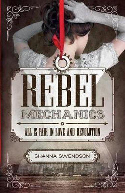 Rebel Mechanics: All Is Fair in Love and Revolution, Boeken, Overige Boeken, Gelezen, Verzenden
