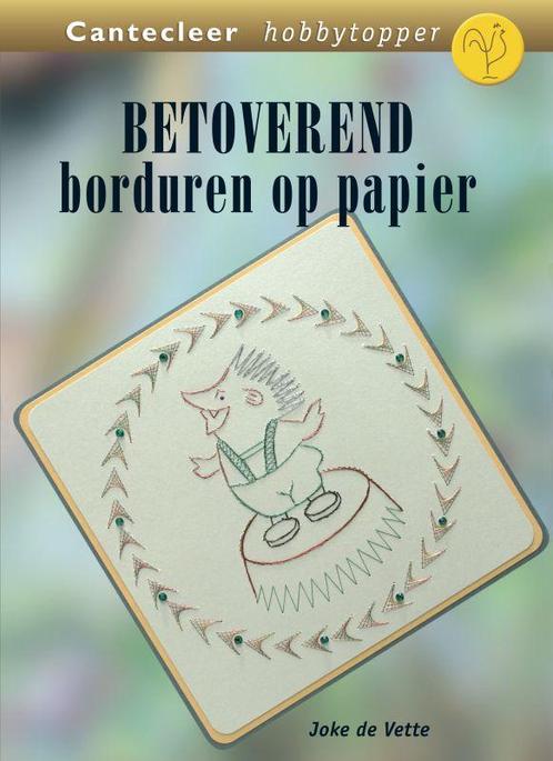 Betoverend Borduren Op Papier 9789021336275 J. de Vette, Boeken, Hobby en Vrije tijd, Zo goed als nieuw, Verzenden
