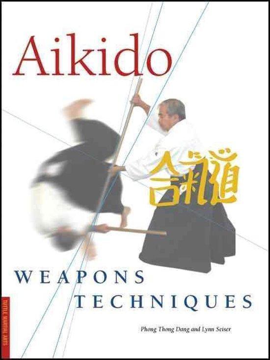 Aikido Weapons Techniques 9780804836418 Lynn Seiser, Boeken, Taal | Engels, Gelezen, Verzenden