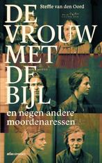 De vrouw met de bijl 9789045029795 Steffie van den Oord, Verzenden, Zo goed als nieuw, Steffie van den Oord