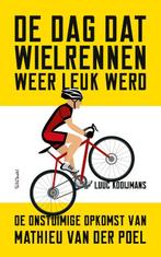 De dag dat wielrennen weer leuk werd 9789044655582, Boeken, Verzenden, Zo goed als nieuw, Luuc Kooijmans