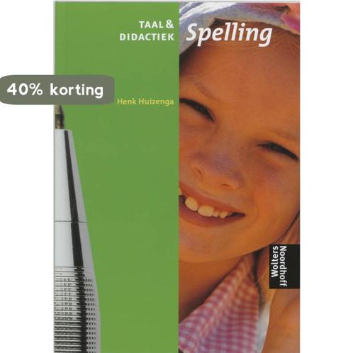 Spelling / Taal & didactiek 9789001407186 Henk Huizenga, Boeken, Schoolboeken, Gelezen, Verzenden