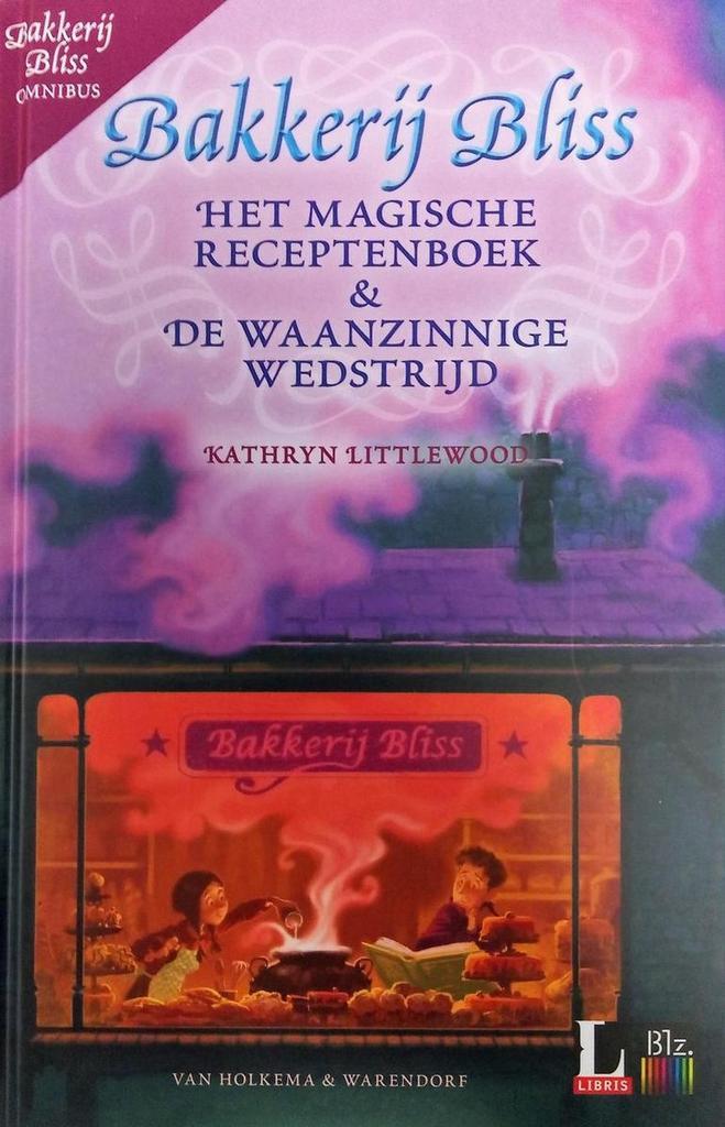 Bakkerij Bliss Omnibus 9789000371457 Kathryn Littlewood, Livres, Littérature, Envoi