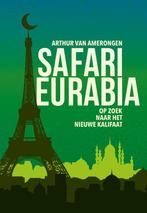 Safari Eurabia 9789083248301, Arthur van Amerongen, Zo goed als nieuw, Verzenden