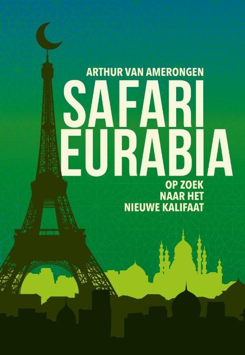 Safari Eurabia 9789083248301, Boeken, Geschiedenis | Wereld, Zo goed als nieuw, Verzenden