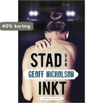 Stad van inkt 9789045206202 Geoff Nicholson, Boeken, Verzenden, Gelezen, Geoff Nicholson
