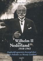 Wilhelm II in Nederland 1918-1941 9789461534378, Verzenden, Zo goed als nieuw, Sigurd von Ilsemann