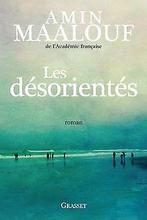 Les désorientés: roman  Maalouf de lAcadémie...  Book, Maalouf de l'Académie française, Amin, Verzenden