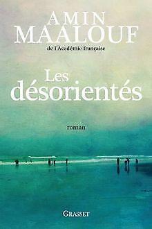 Les désorientés: roman  Maalouf de lAcadémie...  Book, Livres, Livres Autre, Envoi