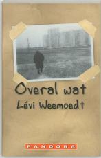 Overal wat / Pandora literair 9789025499716 L. Weemoedt, Verzenden, L. Weemoedt