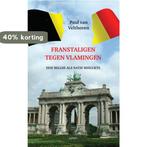 Franstaligen tegen Vlamingen 9789461531704, Verzenden, Gelezen, Paul van Velthoven