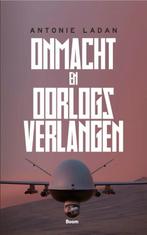 Onmacht en oorlogsverlangen 9789024402991 Antonie Ladan, Verzenden, Zo goed als nieuw, Antonie Ladan