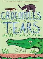 Crocodile Tears 9781419701269, Alex Beard, Zo goed als nieuw, Verzenden