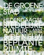 De groene stad 9789089897732 Anna Yudina, Boeken, Kunst en Cultuur | Beeldend, Verzenden, Gelezen, Anna Yudina