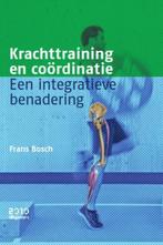 Krachttraining en coördinatie 9789490951290 Frans Bosch, Verzenden, Zo goed als nieuw, Frans Bosch
