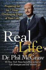 Real life: preparing for the 7 most challenging days of your, Gelezen, Dr Phil Mcgraw, Verzenden