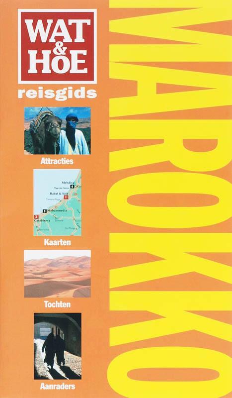 Marokko / Wat & Hoe reisgids 9789021510873 Sylvie Franquet, Boeken, Reisgidsen, Zo goed als nieuw, Verzenden