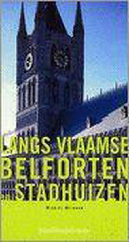 Langs Vlaamse belforten en stadhuizen 9789058262387, Livres, Art & Culture | Architecture, Envoi