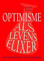 Optimisme Als Levenselixer 9789058711090, Boeken, Psychologie, Bernabe Tierno, Vibeke Loohuis, Zo goed als nieuw, Verzenden