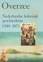 Overzee. Nederlandse koloniale geschiedenis 1590- 1975, Gelezen, Verzenden, E.B. Locher Scholten