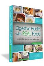 Digestive Health with REAL Food 9780988717206 Aglaee Jacob, Boeken, Verzenden, Gelezen, Aglaee Jacob