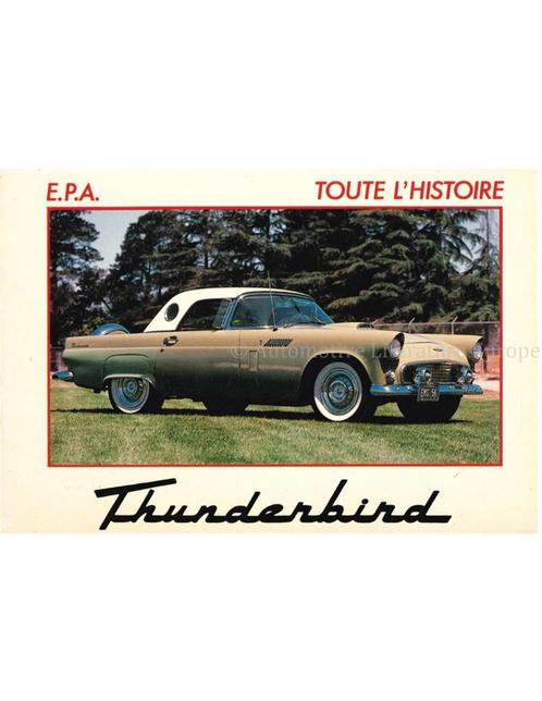 TOUTE LHISTOIRE: THUNDERBIRD, Livres, Autos | Livres