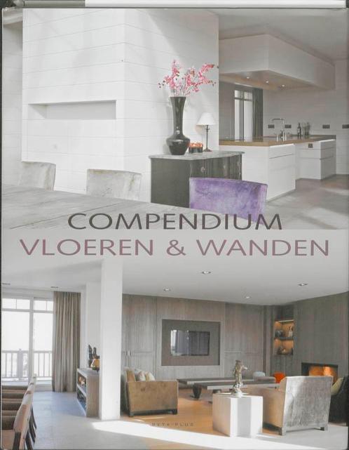 Compendium vloeren & wanden 9789089440235, Boeken, Wonen en Tuinieren, Zo goed als nieuw, Verzenden