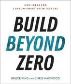 Build Beyond Zero 9781642832112 Bruce King, Verzenden, Bruce King