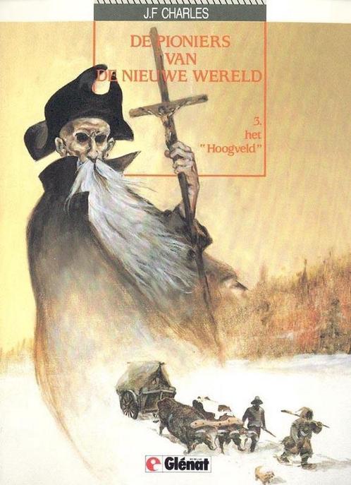 Pioniers van de nieuwe wereld 03. het hoogveld 9789069690353, Boeken, Stripverhalen, Gelezen, Verzenden