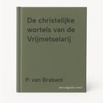 De christelijke wortels van de Vrijmetselarij 9789052406268, Boeken, Verzenden, Gelezen, P. van Brabant