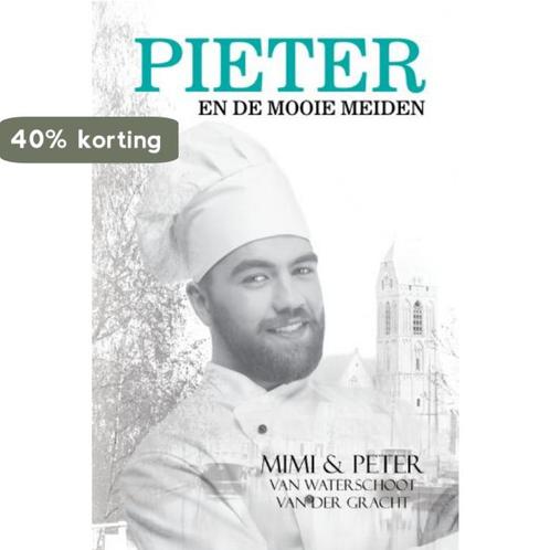 Pieter en de mooie meiden 9789402244861, Boeken, Romans, Gelezen, Verzenden