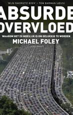 Absurde overvloed 9789045027562 Michael Foley, Livres, Verzenden, Michael Foley