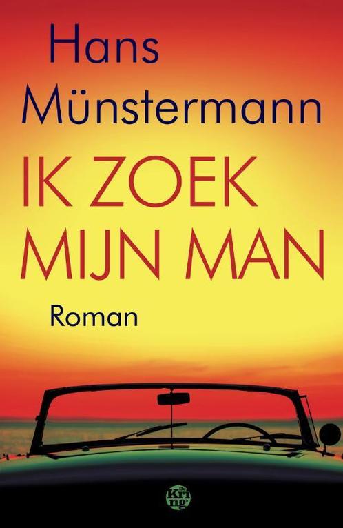 Ik zoek mijn man 9789462971943 Hans Münstermann, Boeken, Romans, Zo goed als nieuw, Verzenden