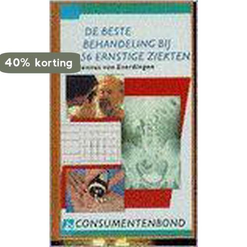 De beste behandeling bij 56 ernstige ziekten 9789024602209, Boeken, Gezondheid, Dieet en Voeding, Zo goed als nieuw, Verzenden