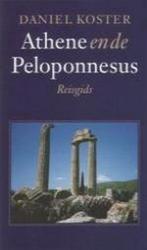 Athene en de Peloponnesus 9789029525497 D. Koster, Livres, Verzenden, D. Koster