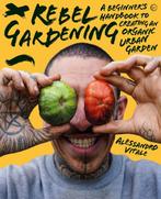 Rebel Gardening 9781786786913 Alessandro Vitale, Verzenden, Zo goed als nieuw, Alessandro Vitale