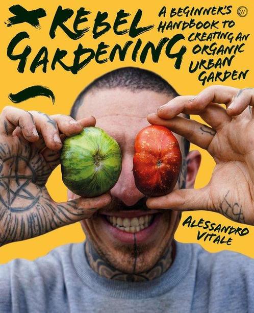 Rebel Gardening 9781786786913 Alessandro Vitale, Boeken, Taal | Engels, Zo goed als nieuw, Verzenden